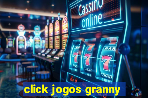 click jogos granny